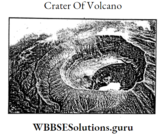 WBBSE Notes For Class 9 Geography and Environment Chapter 4 Geomorphic Processes And Landforms Of The Earth Crater Of Volcano
