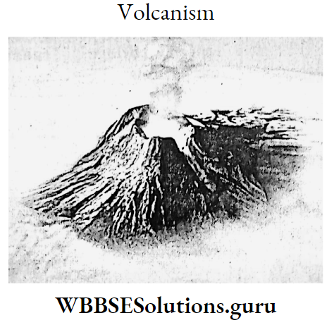 WBBSE Notes For Class 9 Geography and Environment Chapter 6 Hazards And Disasters Volcanism