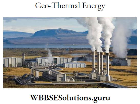 WBBSE Notes For Class 9 Geography and Environment Chapter 7 Resource Of India Geo-Thermal Energy