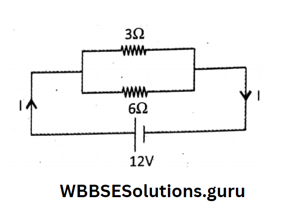 WBBSE Solutions For Class 10 Physical Science And Environment Chapter 6 current elecrticity parallel combination.3
