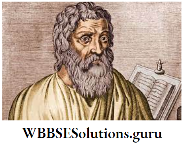 WBBSE Notes For Class 10 History And Environment Chapter 1 Ideas Of History Hippocrates