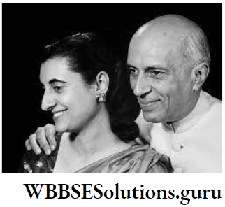 WBBSE Notes For Class 10 History And Environment Chapter 1 Ideas Of History Indira NAd Jawaharlal Nehru