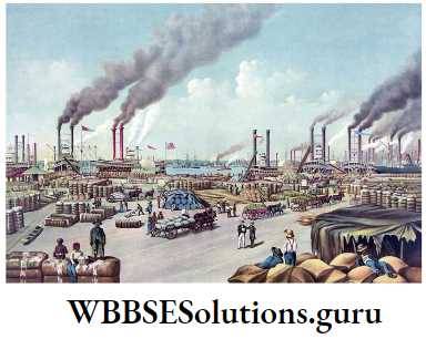 WBBSE Notes For Class 10 History And Environment Chapter 1 Ideas Of History Industrial Revolution