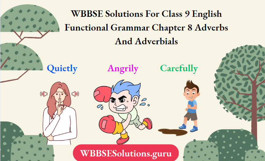 WBBSE Solutions For Class 9 English Functional Grammar Chapter 8 Adverbs And Adverbials