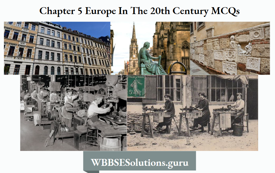 WBBSE Class 9 Fundamentals Of History Chapter 5 Europe In The 20th Century MCQs
