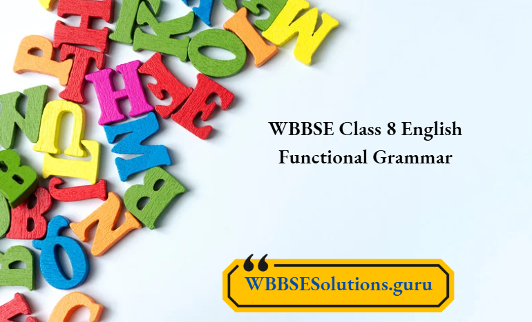 WBBSE Class 8 English Functional Grammar