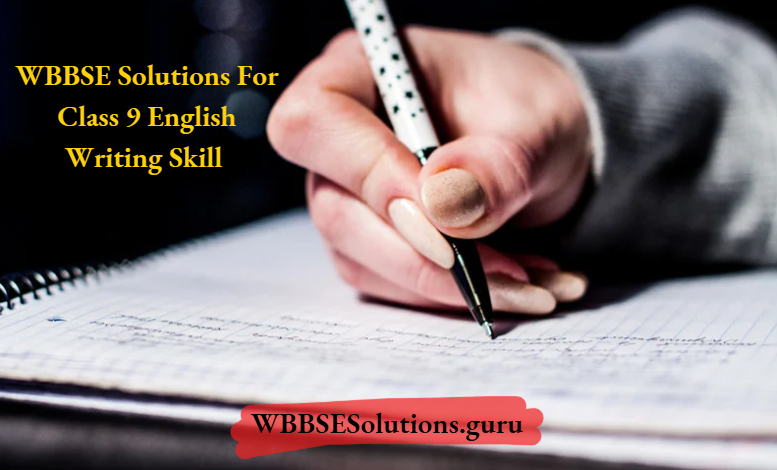 WBBSE Solutions For Class 9 English Writing Skill